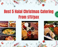 Best 5 Halal Christmas Catering from $11/pax